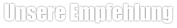 Unsere Empfehlung