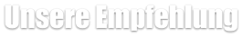 Unsere Empfehlung